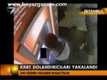Kart Dolandırıcıları Yakalandı