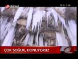 Çok Soğuk Donuyoruz