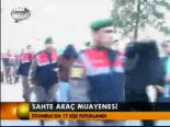 Sahte Araç Muayenesi