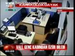 Vali, Genç Kadından Özür Diledi