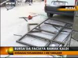 Bursa'da Faciaya Ramak Kaldı