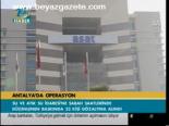 Antalya'da Operasyon