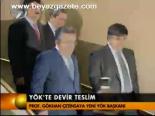 Yök'te Devir Teslim
