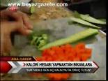 Kalori Hesabı Yapmaktan Bıkanlar
