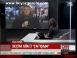 Seçim Günü Çatışma