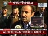 Aileleri Cenazeleri İçin Geldi!