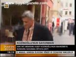 Kozinoğlu'nun Savunması