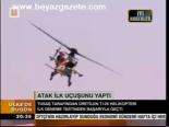 Atak İlk Uçuşunu Yaptı