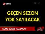 Küme Düşme Kalkacak