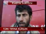 Türk Tır'ına Kurşun