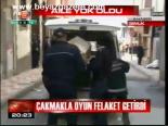 Çakmakla Oyun Felaket Getirdi