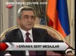Erivan'a Sert Mesajlar