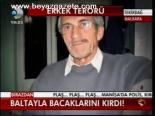 Baltayla Bacaklarını Kırdı!