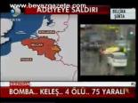 Bomba... Keleş.. 4 Ölü.. 75 Yaralı