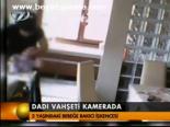 Dadı Vahşeti Kamerada