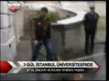 Gül İstanbul Üniversitesi'nde