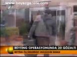 Reyting Operasyonunda 20 Gölzaltı