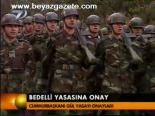 Bedelli Yasasına Onay