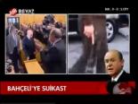 Bahçeli'ye Suikast