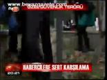 Habercilere Sert Karşılama