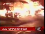 Alev Topuna Döndüler