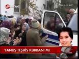 Yanlış Teşhis Kurbanı Mı