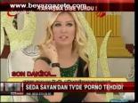 Seda'dan Porno Tehdidi