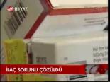 İlaç Sorunu Çözüldü
