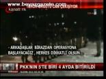 Pkk'nın 5'te Biri 4 Ayda Bitirildi