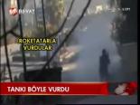 Tankı Böyle Vurdu