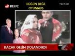 Kaçak Gelin Dolandırdı