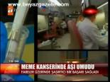 Meme Kanserinde Aşı Umudu
