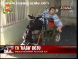 Engelli Evlada En Baba Çözüm