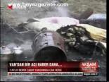 Van'dan Bir Acı Haber Daha...