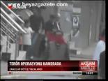 Terör Operasyonu Kamerada
