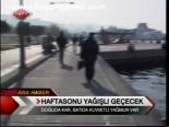 Haftasonu Yağışlı Geçecek