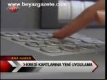 Kredi Kartlarına Yeni Uygulama