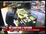40 Saniyede 2 Soygun