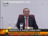 Erdoğan'a Alkışlı Karşılama