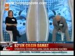 62'lik Çılgın Damat