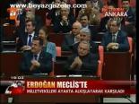 Erdoğan Meclis'te