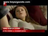 Aynı Dizide 2. Kanser Şoku