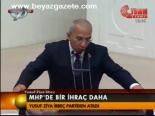 Mhp'de Bir İhraç Daha