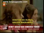 Demet Akdağ'dan Ermenice Türkü