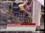 Cami İnşaatı Çöktü