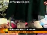 Dünyanın En Kısa Kadını
