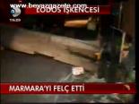 Marmara'yı Felç Etti
