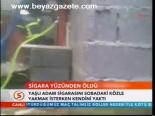 Sigara Yüzünden Öldü