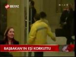 Başbakan'ın Eşi Korkuttu