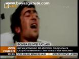 Bomba Elinde Patladı